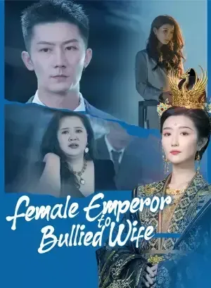 Female Emperor to Bullied Wife poster