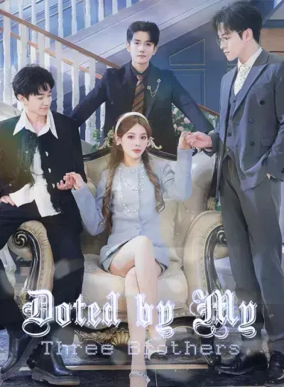 Doted by My Three Brothers poster