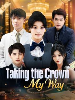Taking the Crown My Way poster
