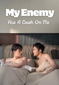 My Enemy Has A Crush On Me poster