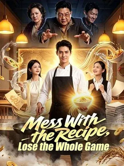 Mess With the Recipe, Lose the Whole Game poster