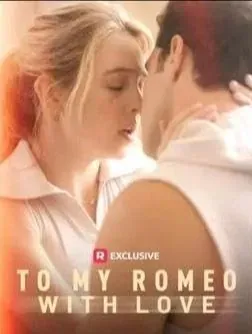 To My Romeo, With Love