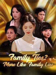 Family Ties? More Like Family Lies poster