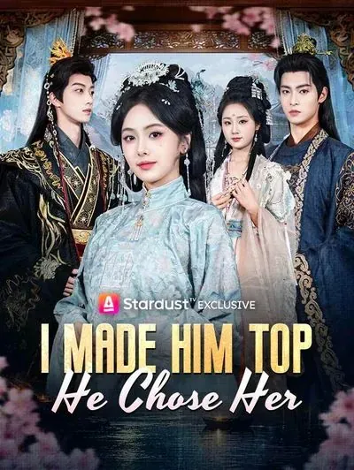 I Made Him Top, He Chose Her poster