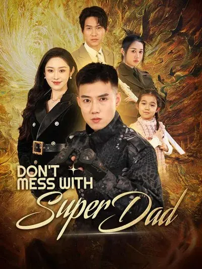 Don’t Mess With Super Dad poster