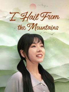 I Hail From the Mountains poster