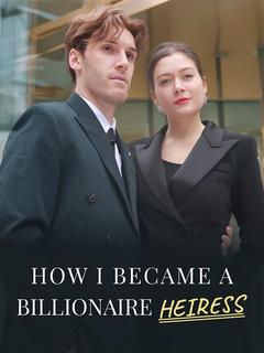 How I Became a Billionaire Heiress poster