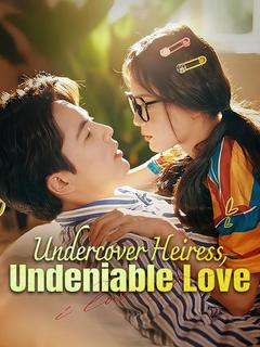 Undercover Heiress, Undeniable Love poster