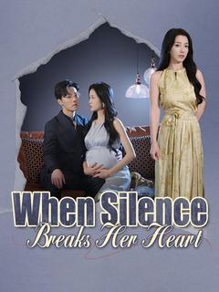 When Silence Breaks Her Heart poster