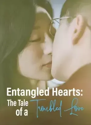 Entangled Hearts: The Tale of a Troubled Love poster