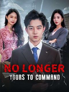 No Longer Yours to Command poster