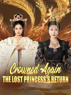 Crowned Again: The Lost Princess's Return poster