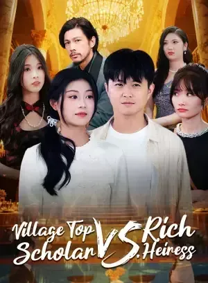 Village Top Scholar vs. Rich Heiress poster