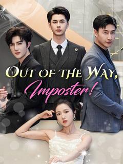 Out of the Way, Imposter! poster