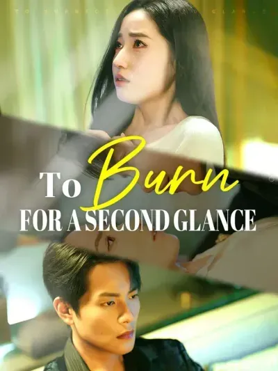 To Burn for a Second Glance poster