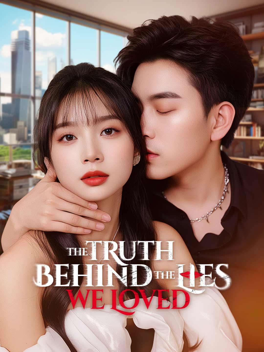 The Truth Behind the Lies We Loved poster