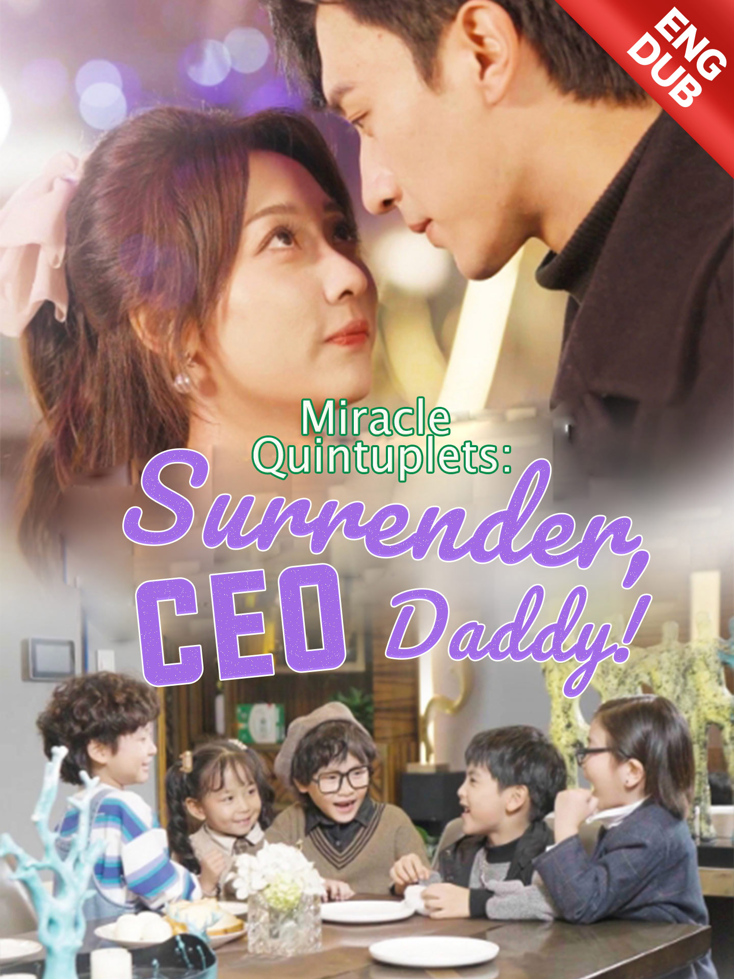 [ENG DUB] Miracle Quintuplets: Surrender, CEO Daddy! poster