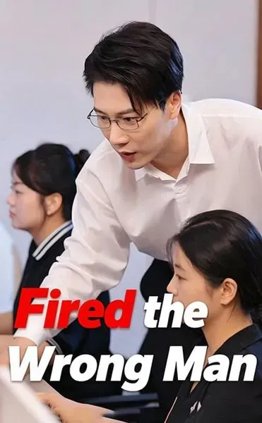 Fired the Wrong Man poster