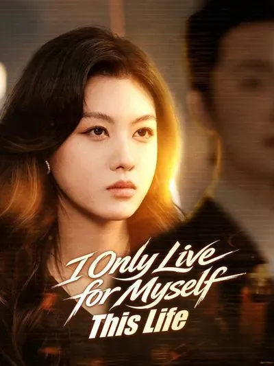 I Only Live for Myself This Life poster
