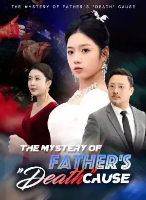 The Mystery of Father’s “death” Cause poster