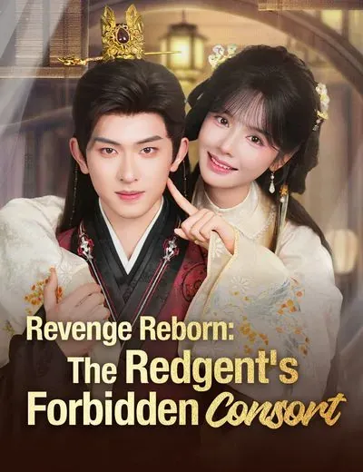 Revenge Reborn: The Redgent’s Forbidden Consort poster