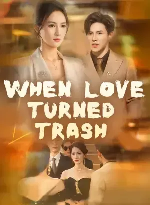 When Love Turned Trash poster