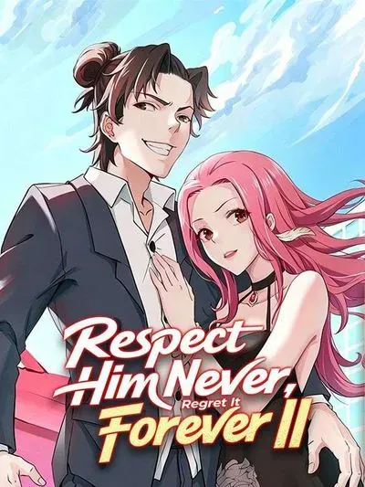 Respect Him Never, Regret It Forever II poster