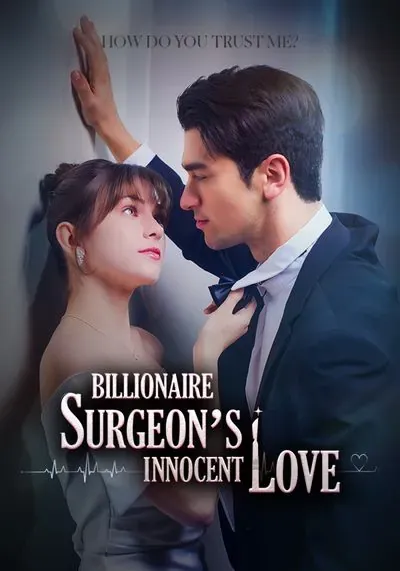 Billionaire Surgeon’s Innocent Love