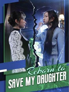 Reborn to Save My Daughter poster