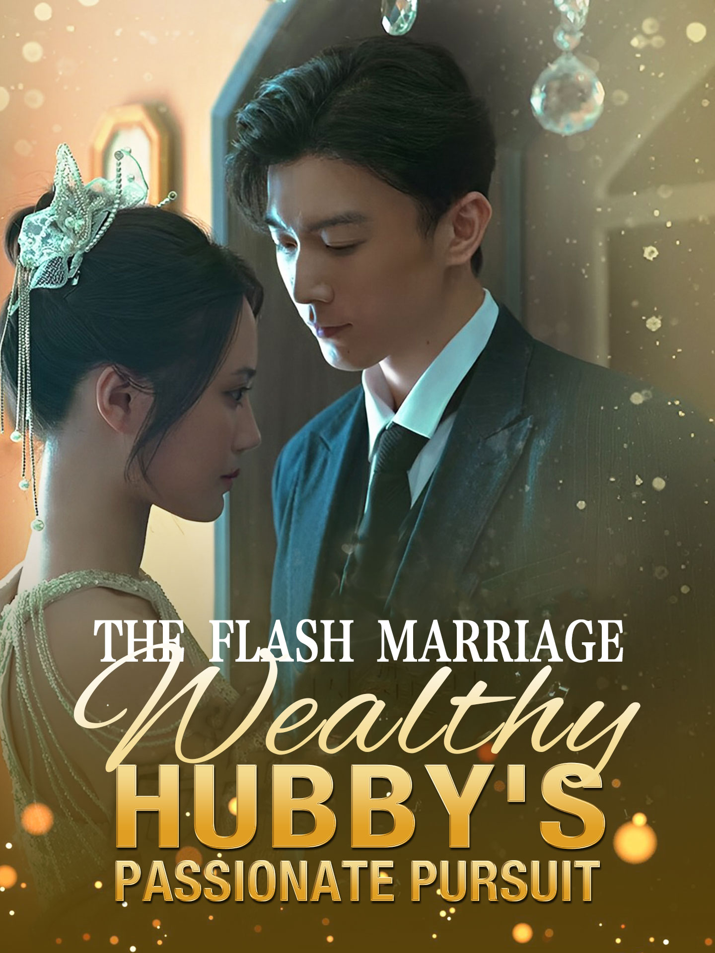 The Flash Marriage: Wealthy Hubby's Passionate Pursuit poster