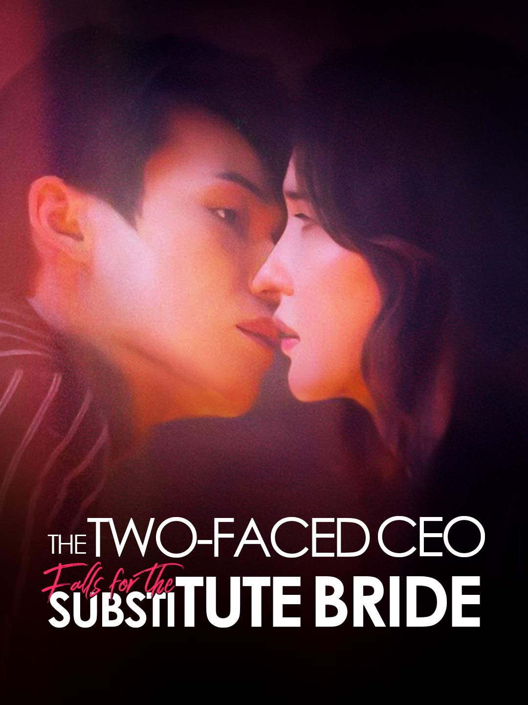 The Two-Faced CEO Falls for the Substitute Bride poster
