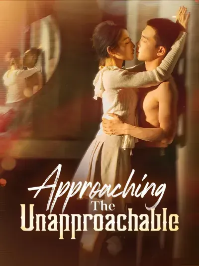 Approaching the Unapproachable poster