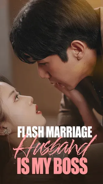 Flash Marriage Husband is My Boss poster