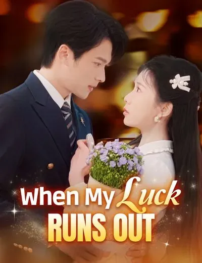 When My Luck Runs Out poster