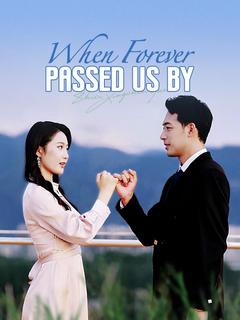 When Forever Passed Us By poster