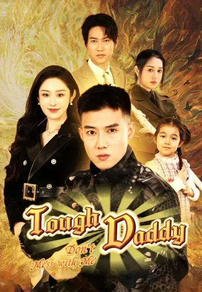 Tough Daddy: Don’t Mess With Me poster