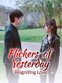 Flickers of Yesterday: Reigniting Love poster
