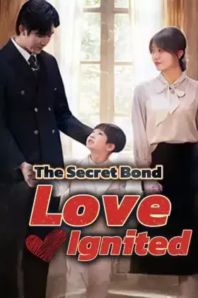 The Secret Bond: Love Ignited poster