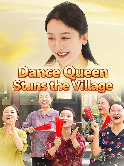 Dance Queen Stuns the Village poster