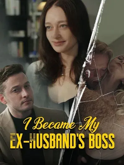 I Became My Ex-Husband’s Boss poster