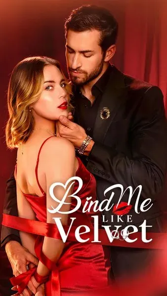 Bind Me Like Velvet Bind Me Like Velvet