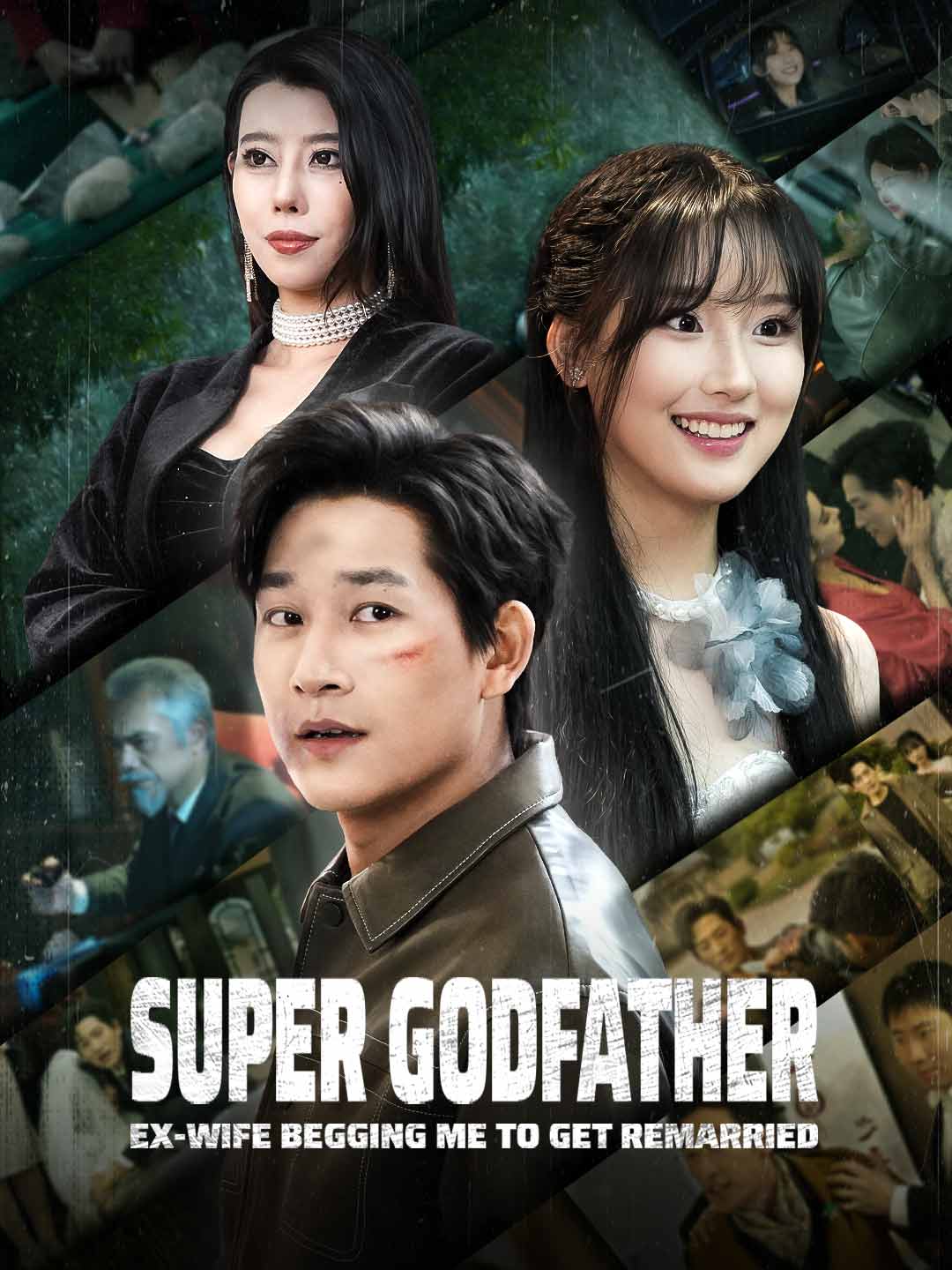 Super Godfather: Ex-wife Begging Me to Get Remarried poster