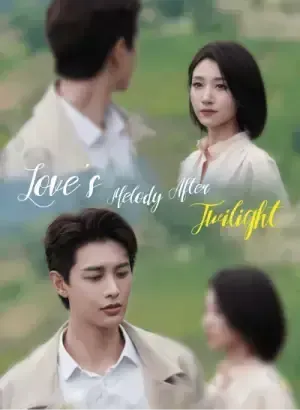 Love’s Melody After Twilight poster