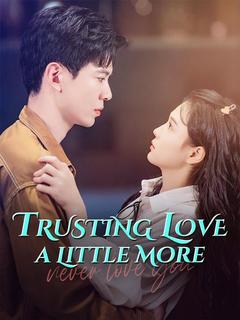 Trusting Love a Little More poster