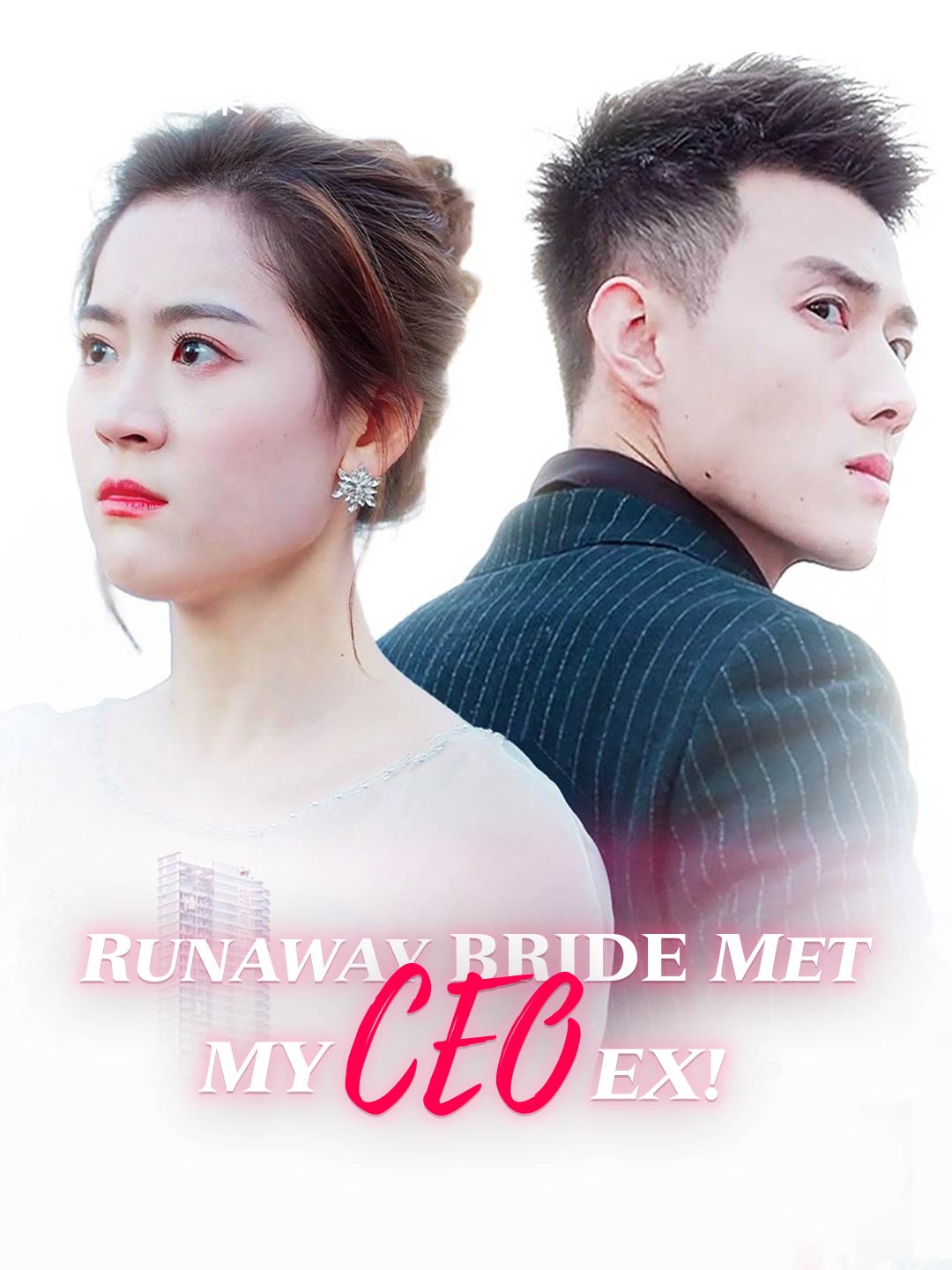 Runaway Bride Met My CEO Ex! poster