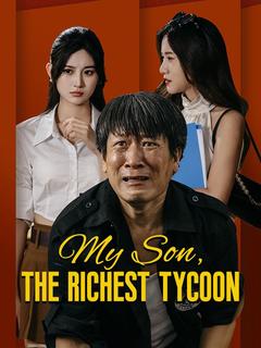 My Son, The Richest Tycoon (DUBBED) poster