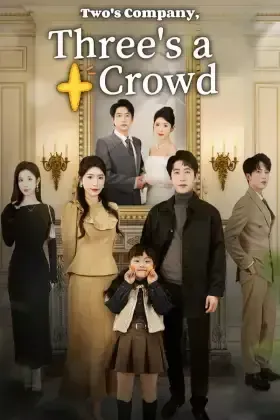 Two’s Company, Three’s a Crowd poster