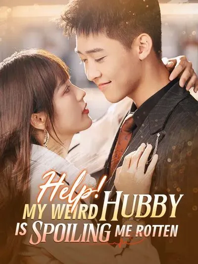 Help! My Weird Hubby is Spoiling Me Rotten poster