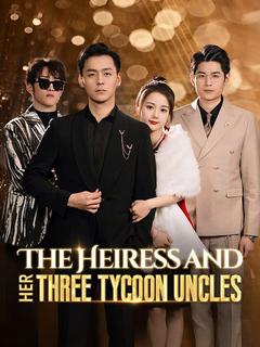 The Heiress and Her Three Tycoon Uncles poster