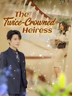 The Twice-Crowned Heiress poster